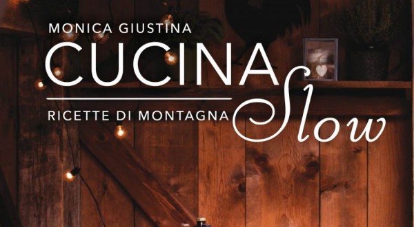 Cucina Slow: ricette di montagna