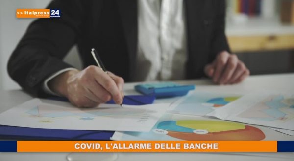 Covid, l’allarme delle banche