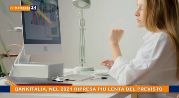 Bankitalia, nel 2021 ripresa più lenta del previsto