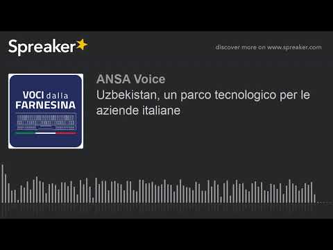 Uzbekistan, un parco tecnologico per le aziende italiane