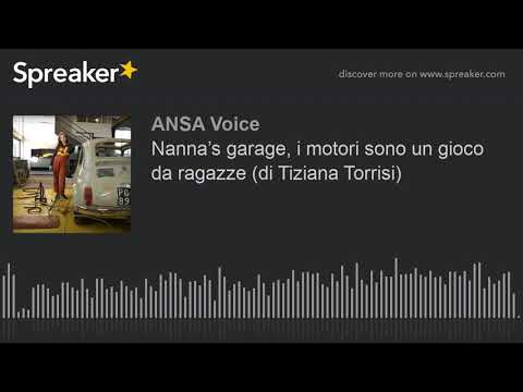 Nanna’s garage, i motori sono un gioco da ragazze (di Tiziana Torrisi)