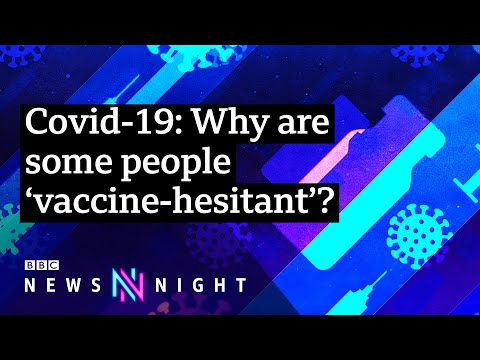 Coronavirus: What’s behind vaccine-hesitancy? – BBC Newsnight