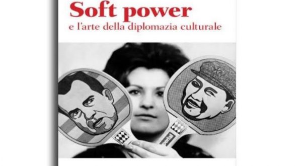 “Soft Power”, un libro sull’arte della diplomazia culturale