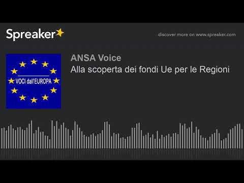 Alla scoperta dei fondi Ue per le Regioni