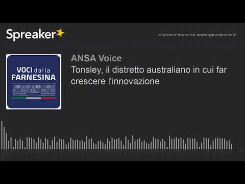 Tonsley, il distretto australiano in cui far crescere l’innovazione