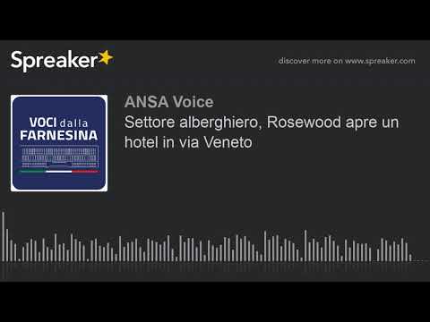 Settore alberghiero, Rosewood apre un hotel in via Veneto