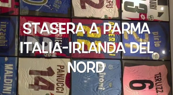 Il pallone racconta – Stasera a Parma Italia-Irlanda del Nord