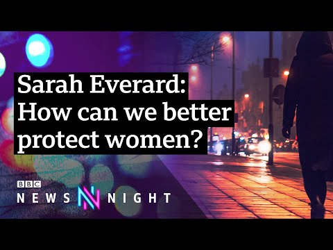 Sarah Everard: Could this finally shift the dial on women’s safety? – BBC Newsnight