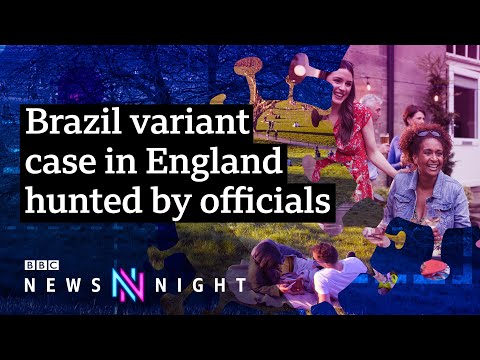 Covid19 UK: What impact will the Brazil variant have? – BBC Newsnight