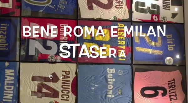 Il pallone racconta – Bene Roma e Milan, stasera campionato