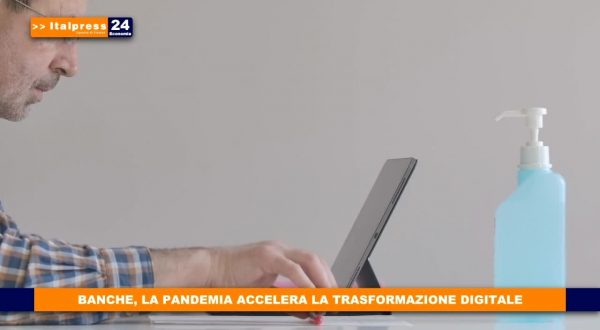 Banche, la pandemia accelera la trasformazione digitale