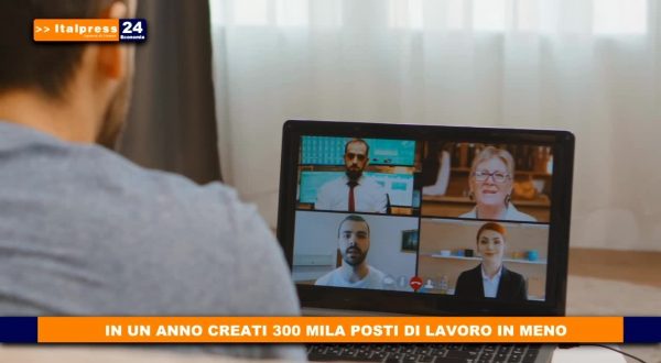 In un anno creati 300 mila posti di lavoro in meno