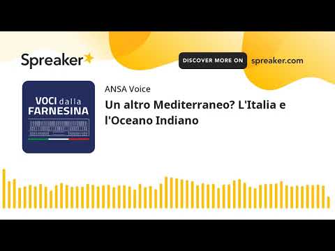 Un altro Mediterraneo? L’Italia e l’Oceano Indiano