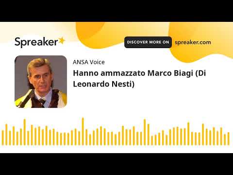 Hanno ammazzato Marco Biagi (Di Leonardo Nesti)