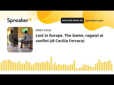 Lost in Europe. The Game, ragazzi ai confini (di Cecilia Ferrara)