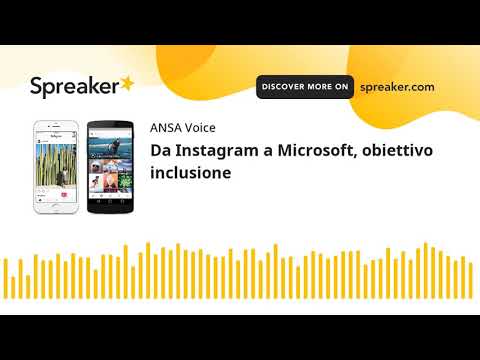Da Instagram a Microsoft, obiettivo inclusione