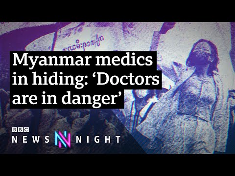 Myanmar medics targeted by military for treating injured protesters – BBC Newsnight