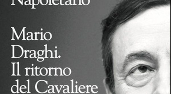 “Draghi, il ritorno del Cavaliere bianco”, il nuovo libro di Napoletano