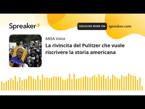 La rivincita del Pulitzer che vuole riscrivere la storia americana