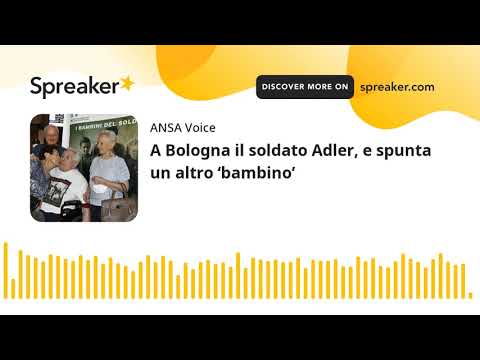 A Bologna il soldato Adler, e spunta un altro ‘bambino’