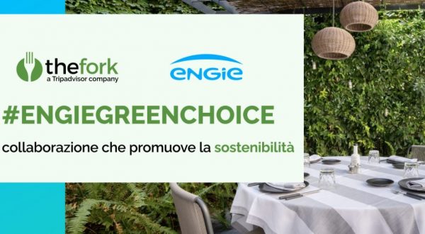 Engie e TheFork insieme per promuovere la sostenibilità