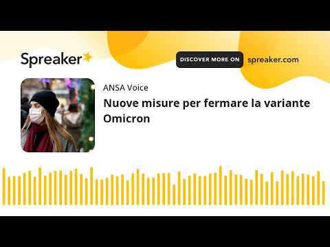 Nuove misure per fermare la variante Omicron