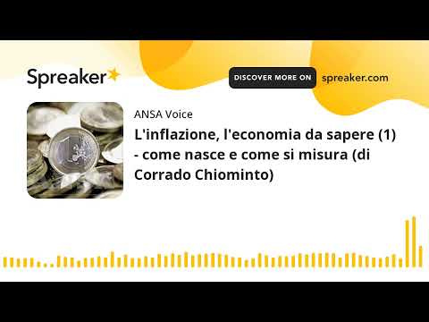 L’inflazione, l’economia da sapere (1) – come nasce e come si misura (di Corrado Chiominto)