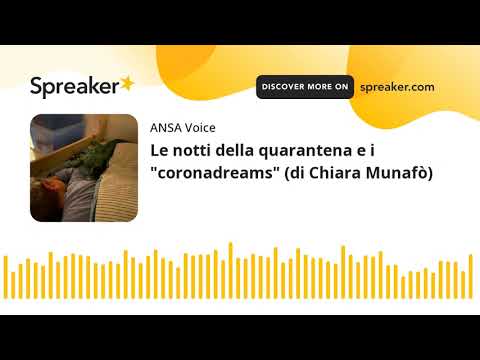 Le notti della quarantena e i “coronadreams” (di Chiara Munafò)