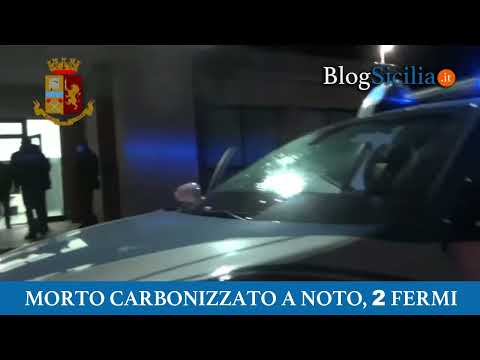 Morto carbonizzato a Noto, 2 fermi