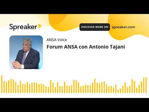 Forum ANSA con Antonio Tajani