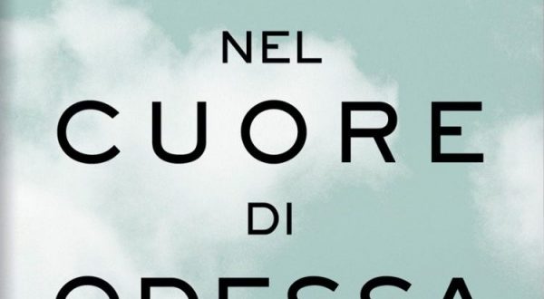 “Nel cuore di Odessa”, un saggio sulla città crocevia tra Est e Ovest