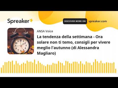 La tendenza della settimana – Ora solare non ti temo, consigli per vivere meglio l’autunno (di Aless