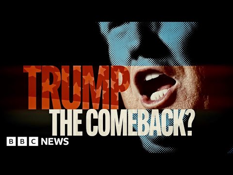 Trump: The Comeback? – BBC News