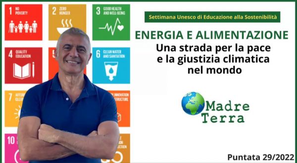 Madre Terra – Autonomia energetica e alimentare sfida per il futuro