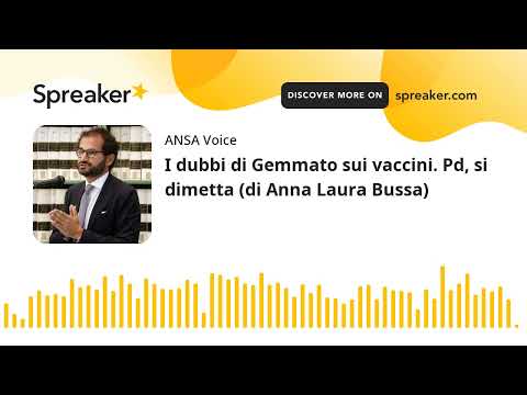 I dubbi di Gemmato sui vaccini. Pd, si dimetta (di Anna Laura Bussa)