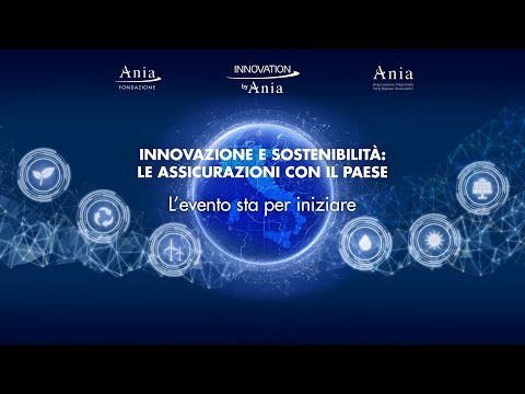 ANIA – Innovazione e Sostenibilità: Le assicurazioni con il Paese