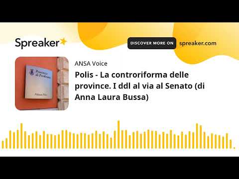 Polis - La controriforma delle province. I ddl al via al Senato (di Anna Laura Bussa)