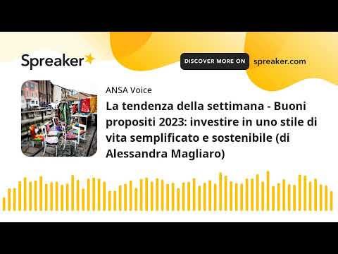 La tendenza della settimana – Buoni propositi 2023: investire in uno stile di vita semplificato e so