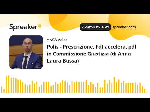 Polis – Prescrizione, FdI accelera, pdl in Commissione Giustizia (di Anna Laura Bussa)