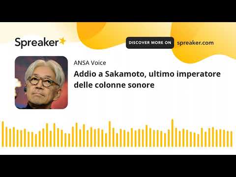 Addio a Sakamoto, ultimo imperatore delle colonne sonore