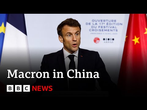 Emmanuel Macron and Ursula von der Leyen in China to ‘reset’ relations – BBC News – BBC News