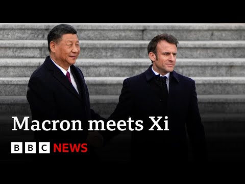 France’s President Macron hopes China’s President Xi will ‘bring Russia to its senses’ – BBC News