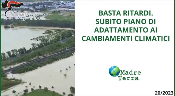 Madre Terra – Subito un Piano di adattamento ai cambiamenti climatici