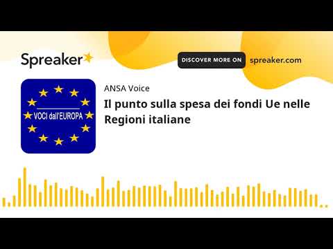 Il punto sulla spesa dei fondi Ue nelle Regioni italiane