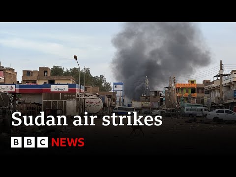 Sudan hit with air strikes despite truce – BBC News