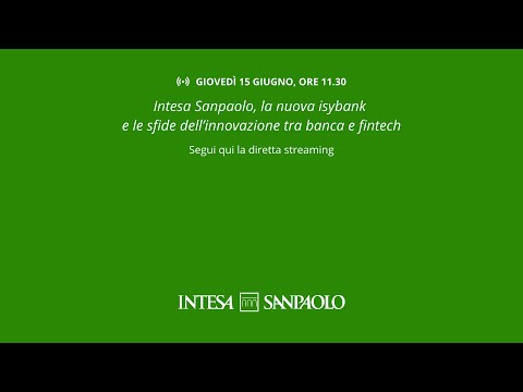 Intesa Sanpaolo, la nuova isybank e le sfide dell’innovazione tra banca e fintech