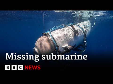 Major search continues for missing Titanic wreck submarine – BBC News