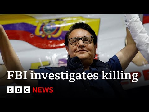 Killing of Ecuador presidential candidate Fernando Villavicencio investigated by FBI – BBC News