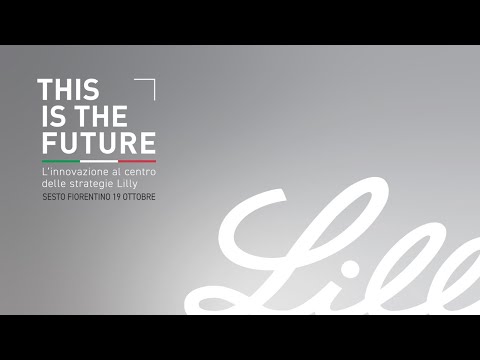 This is the future – L’innovazione al centro delle strategie Lilly