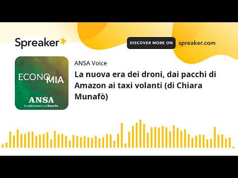 La nuova era dei droni, dai pacchi di Amazon ai taxi volanti (di Chiara Munafò)